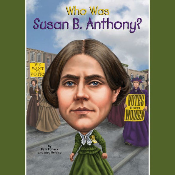 Who Was Susan B. Anthony?