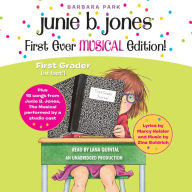 Junie B. Jones First Ever Musical Edition!: Junie B. Jones, First Grader (At Last!) Plus 15 Songs from Junie B. Jones, The Musical