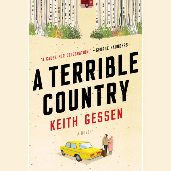 A Terrible Country: A Novel