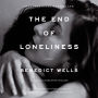 The End of Loneliness: A Novel