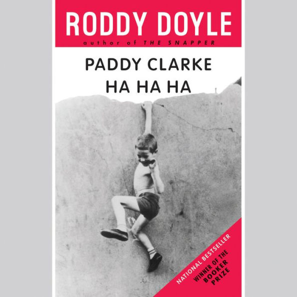 Paddy Clarke Ha Ha Ha: Booker Prize Winner (Abridged)