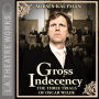 Gross Indecency: The Three Trials of Oscar Wilde