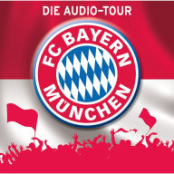 FC Bayern München - Die Audio-Tour