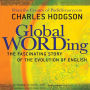 Global Wording: The Fascinating Story of the Evolution of English