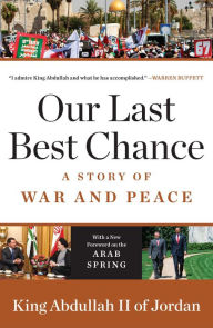 Our Last Best Chance: The Pursuit of Peace in a Time of Peril