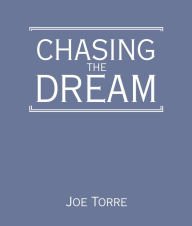 Chasing the Dream: My Lifelong Journey (Abridged)