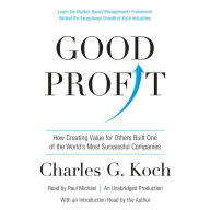 Good Profit: How Creating Value for Others Built One of the World's Most Successful Companies