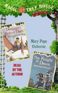 Magic Tree House: Books 1 and 2: Dinosaurs Before Dark The Knight at Dawn