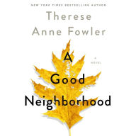 A Good Neighborhood: A Novel
