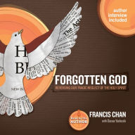 Forgotten God: Reversing Our Tragic Neglect of the Holy Spirit