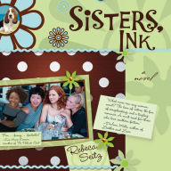 Sisters, Ink: A Novel