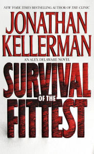 Survival of the Fittest (Alex Delaware Series #12)