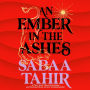 An Ember in the Ashes: A Novel