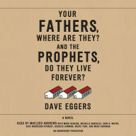 Your Fathers, Where Are They? And the Prophets, Do They Live Forever?