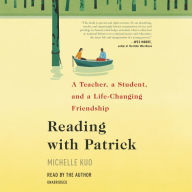 Reading with Patrick: A Teacher, a Student, and a Life-Changing Friendship