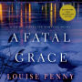 A Fatal Grace (Chief Inspector Gamache Series #2)