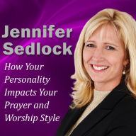 How Your Personality Impacts Your Prayer and Worship Style