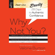 Why Not You?: 28 Days to Authentic Confidence (Abridged)