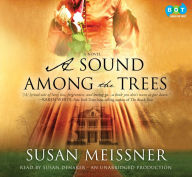 A Sound Among the Trees: A Novel