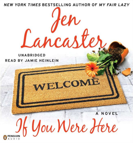 If You Were Here: A Novel