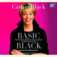 Basic Black: The Essential Guide for Getting Ahead at Work (and in Life)