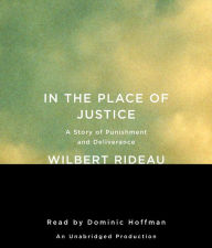 In the Place of Justice: A Story of Punishment and Deliverance