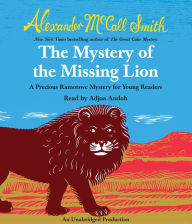 The Mystery of the Missing Lion: A Precious Ramotswe Mystery for Young Readers