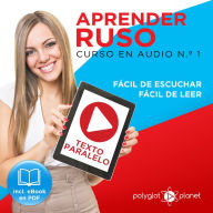 Aprender Ruso - Texto Paralelo - Fácil de Leer - Fácil de Escuchar: Curso en Audio, No. 1 [Learn Russian - Parallel Text - Easy Reader - Easy Audio: Audio Course, No. 1]: Lectura Fácil en Ruso