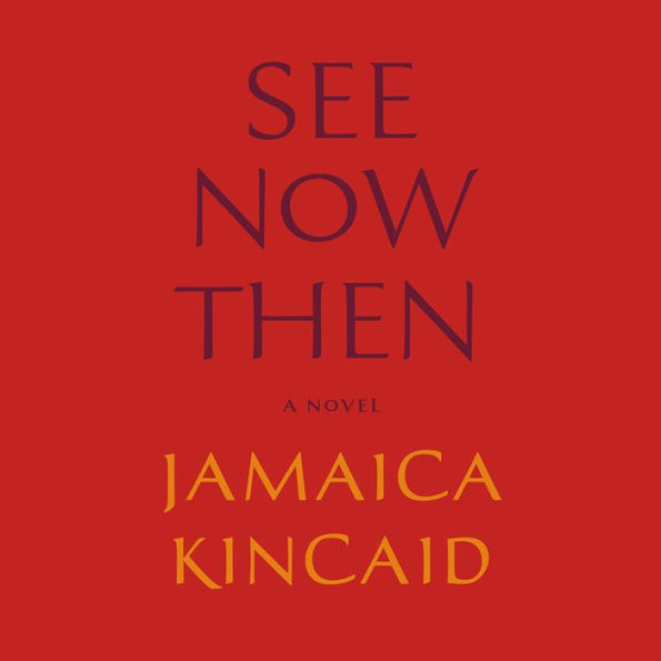 See Now Then: A Novel