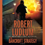 The Bancroft Strategy: A Novel