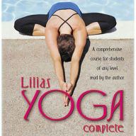 Lilias Yoga Complete: A Full Course for Beginning and Advanced Students