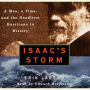 Isaac's Storm: A Man, a Time, and the Deadliest Hurricane in History (Abridged)