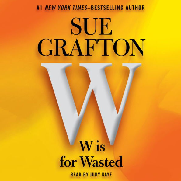 W Is for Wasted (Kinsey Millhone Series #23)