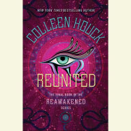 Reunited: The Final Book In The Reawakened Series