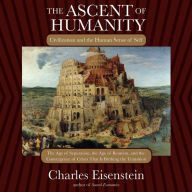 The Ascent of Humanity: Civilization and the Human Sense of Self