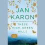 These High, Green Hills (Mitford Series #3)