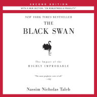 The Black Swan: The Impact of the Highly Improbable: The Impact of the Highly Improbable: With a new section: 