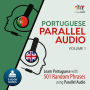 Portuguese Parallel Audio: Volume 1