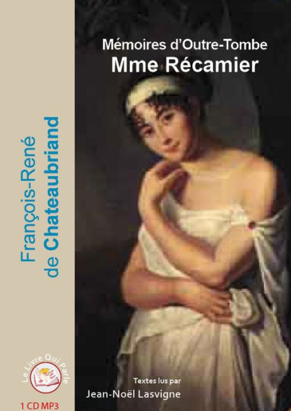 Madame Récamier: Lettres et récits