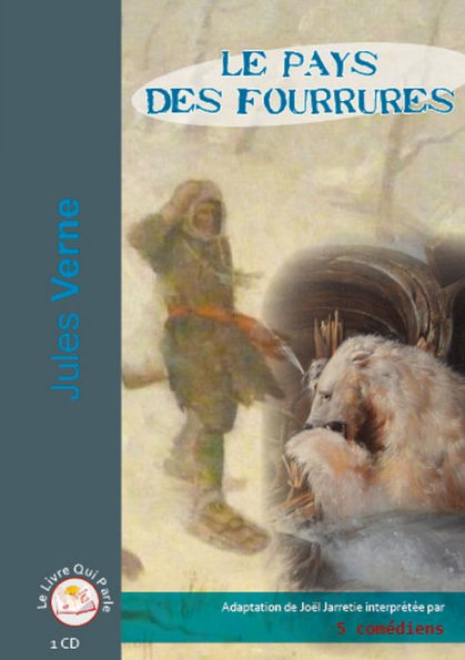 Pays des fourrures, Le (Abridged)