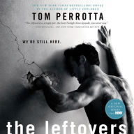 The Leftovers: A Novel