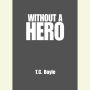 Without a Hero: Stories