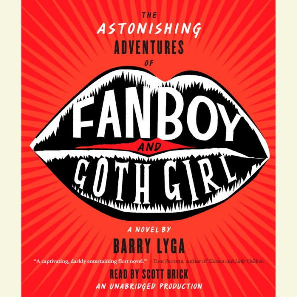 The Astonishing Adventures of Fanboy and Goth Girl: A Novel