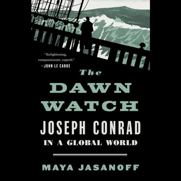 The Dawn Watch: Joseph Conrad in a Global World