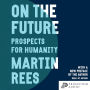 On the Future: Prospects for Humanity