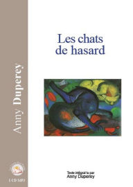 Chats de hasard, Les