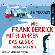 Wie Frank Derrick mit 81 Jahren das Glück kennenlernte