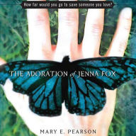 The Adoration of Jenna Fox (Jenna Fox Chronicles #1)