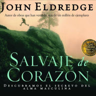 Salvaje de Corazon: Wild at Heart (Abridged)