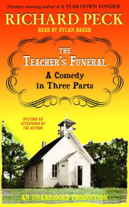 The Teacher's Funeral: A Comedy in Three Parts